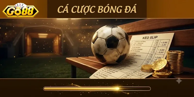 Cá Cược Bóng Đá Go88 Dễ Chơi, Tỷ Lệ Hấp Dẫn Cho Người Mới Bắt Đầu