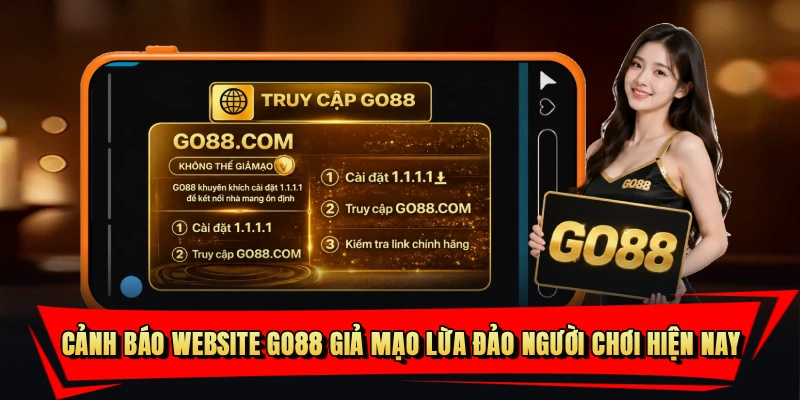 Cảnh báo website Go88 giả mạo lừa đảo người chơi hiện nay