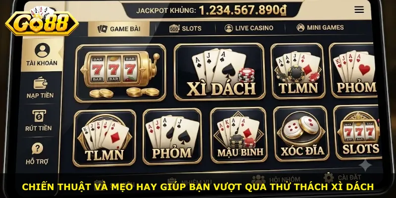 Chiến thuật và mẹo hay giúp bạn vượt qua thử thách Xì Dách