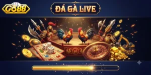 Đá Gà Live Go88 Trải Nghiệm Hấp Dẫn, Cược Nhanh Thắng Lớn Mỗi Ngày