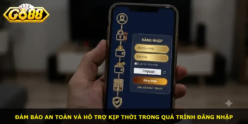 Đảm bảo an toàn và hỗ trợ kịp thời trong quá trình đăng nhập