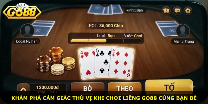 Khám phá cảm giác thú vị khi chơi liêng Go88 cùng bạn bè