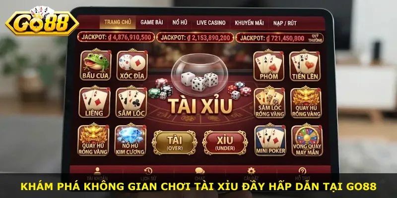 Khám phá không gian chơi Tài Xỉu đầy hấp dẫn tại Go88