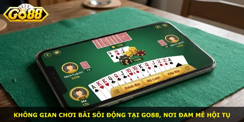 Không gian chơi bài sôi động tại Go88, nơi đam mê hội tụ