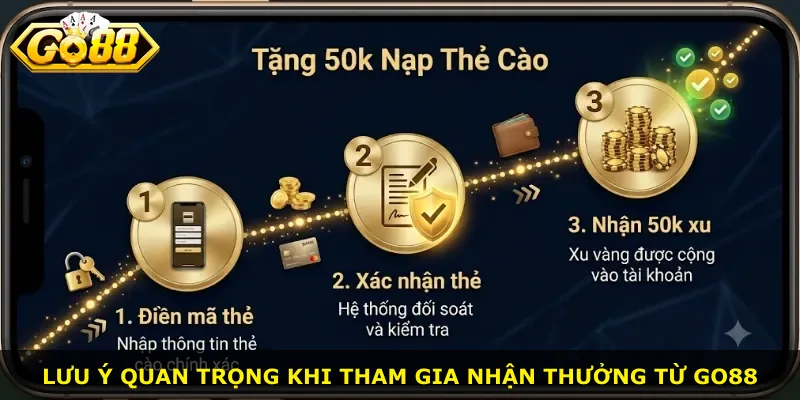 Lưu ý quan trọng khi tham gia nhận thưởng từ Go88
