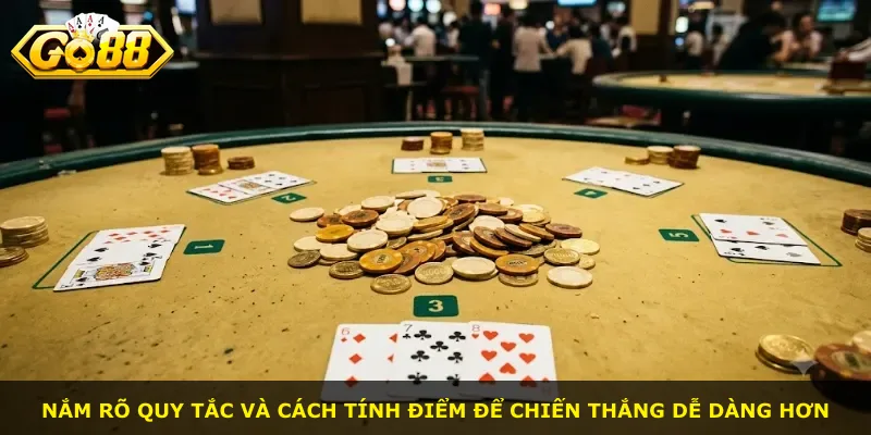Nắm rõ quy tắc và cách tính điểm để chiến thắng dễ dàng hơn