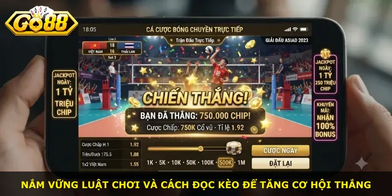Nắm vững luật chơi và cách đọc kèo để tăng cơ hội thắng