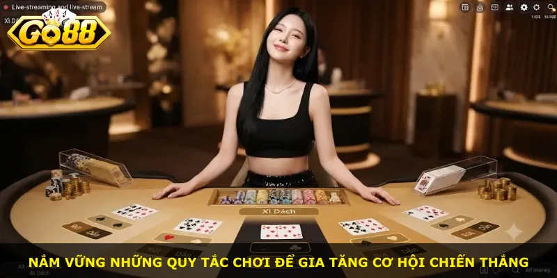 Nắm vững những quy tắc chơi để gia tăng cơ hội chiến thắng