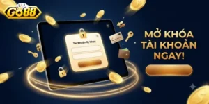 Tài Khoản Go88 Bị Khoá Và Cách Mở Lại Nhanh Chóng Dành Cho Bạn