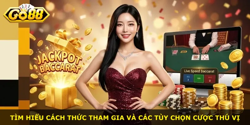 Tìm hiểu cách thức tham gia và các tùy chọn cược thú vị